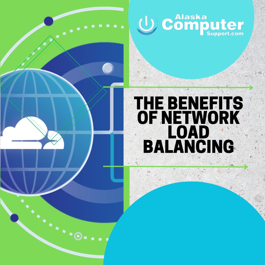 The Benefits of Network Load – Computer Support For You